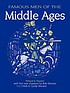 Famous men of the middle ages 著者： Addison B Poland