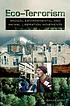 Eco-terrorism radical environmental and animal... 著者： Don Liddick