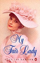 My fair lady : a mus. play in 2 acts based on Pygmalion by Bernard Shaw
