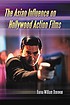 The Asian influence on Hollywood action films by  Barna William Donovan 