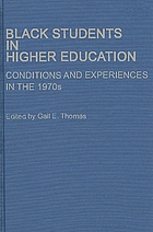 Black students in higher education : conditions and experiences in the 1970s