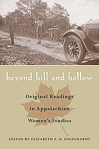 Beyond hill and hollow : original readings in Appalachian women's studies