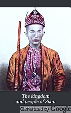 The kingdom and people of Siam : with a narrative of the mission to that country in 1855