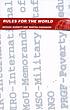 Rules for the world : international organizations... de Michael N Barnett