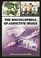 The encyclopedia of addictive drugs