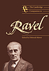 The Cambridge companion to Ravel