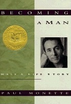 Becoming a man : half a life story