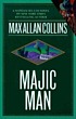 Majic man : a Nathan Heller novel 著者： Max Allan Collins