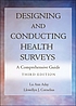 Designing and conducting health surveys : a comprehensive... door Lu Ann Aday