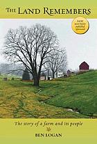 The land remembers : the story of a farm and its people