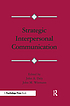 Strategic interpersonal communication