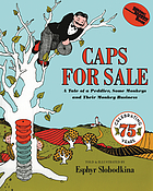 Caps for sale : a tale of a peddler, some monkeys and their monkey business