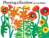 Planting a rainbow por Lois Ehlert