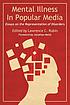 Mental illness in popular media : essays on the... by  Lawrence C Rubin 