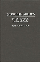Darwinism applied : evolutionary paths to social goals