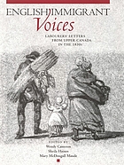 English immigrant voices : labourers' letters from Upper Canada in the 1830s