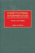 Constitutional interpretation : illusion and reality von Jeffrey M Shaman