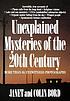 Unexplained mysteries of the 20th century