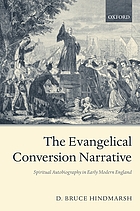 The evangelical conversion narrative : spiritual autobiography in early modern England