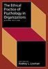 The ethical practice of psychology in organizations door Rodney L Lowman