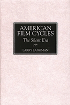 American film cycles : the silent era