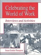 Celebrating the world of work : interviews and activities