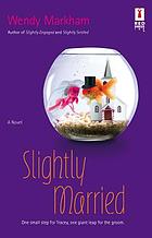 Slightly married