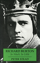 Richard Burton : so much, so little