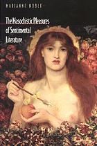 The masochistic pleasures of sentimental literature
