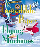 Incredible paper flying machines