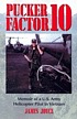 Pucker factor 10 : memoir of a U.S. Army helicopter... 著者：  James Joyce 