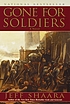 Gone for soldiers 著者： Jeff Shaara