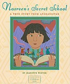 Nasreen's secret school : a true story from Afghanistan