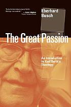 The great passion : an introduction to Karl Barth's theology