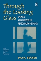 Through the looking glass : women and borderline personality disorder