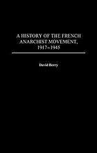A history of the French anarchist movement, 1917-1945
