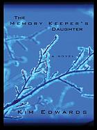 The memory keeper's daughter