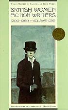 British women fiction writers, 1900-1960. Volume one
