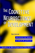 The cognitive neuroscience of development