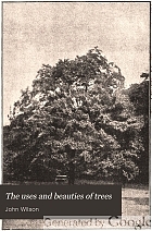 The uses and beauties of trees