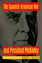The Spanish-American War and President McKinley