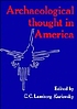 Archaeological thought in America von Clifford Charles Lamberg-Karlovsky