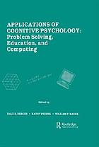 Applications of cognitive psychology : problem solving, education, and computing