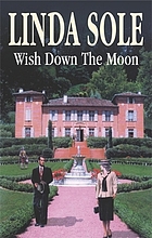 Wish down the moon