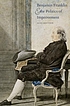 Benjamin Franklin and the politics of improvement by  Alan Craig Houston 