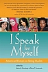I speak for myself : American women on being Muslim by Maria M Ebrahimji