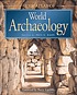 The atlas of world archaeology de  Paul G Bahn 
