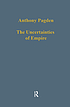 The uncertainties of empire : essays in Iberian... 著者：  Anthony Pagden 