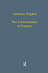The uncertainties of empire : essays in Iberian... by  Anthony Pagden 