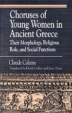 Choruses of young women in ancient Greece : their morphology, religious role, and social function